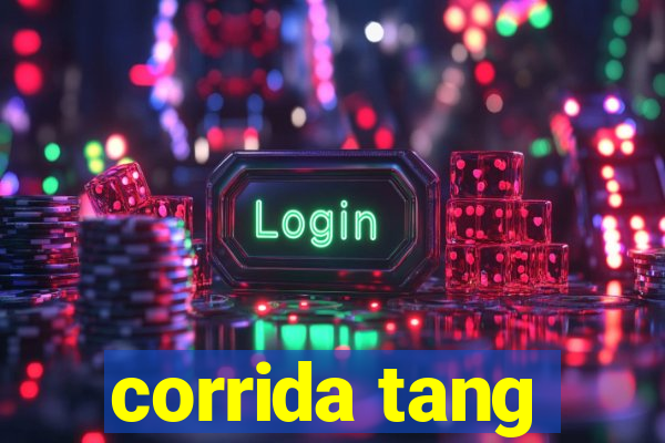 corrida tang